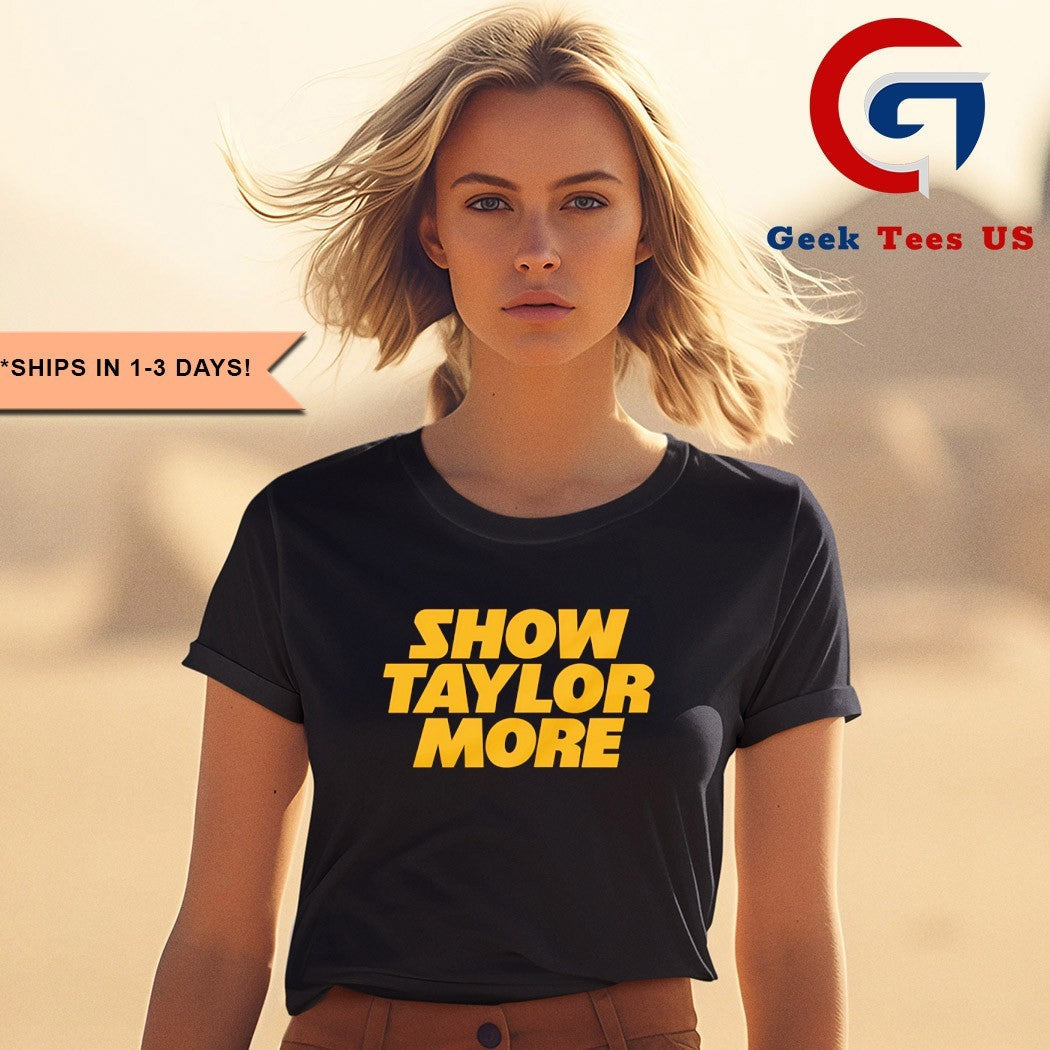 Show Taylor More shirt