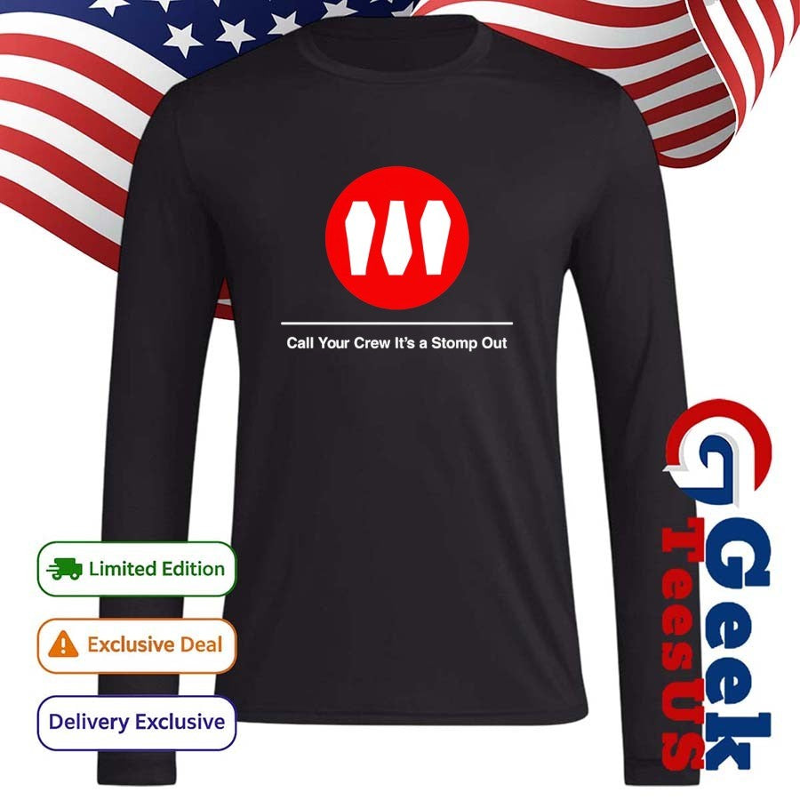 Show me the body train call your crew it’s a stomp out shirt