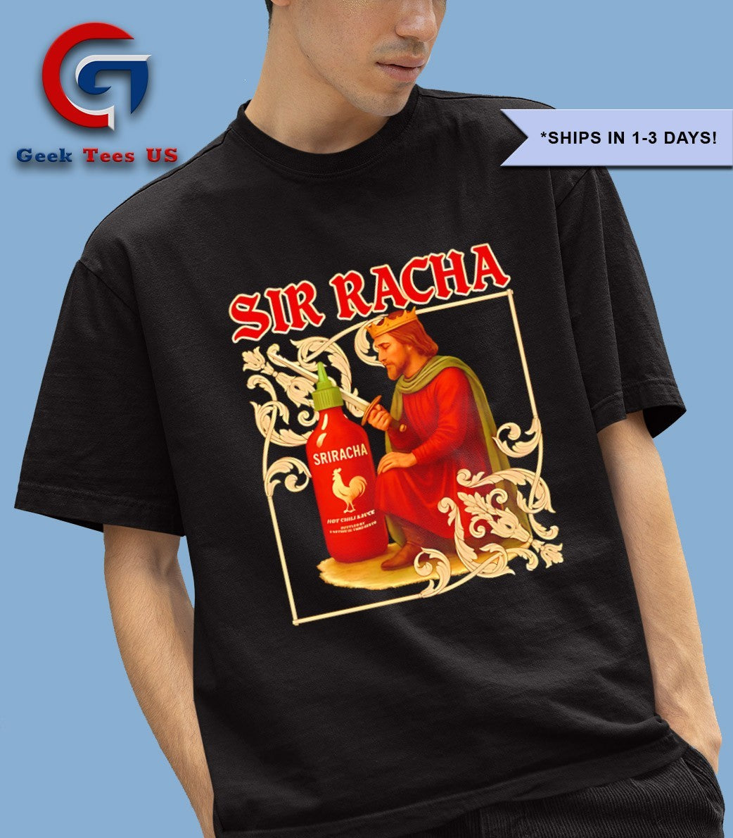 Sir Racha Sriracha Medieval shirt