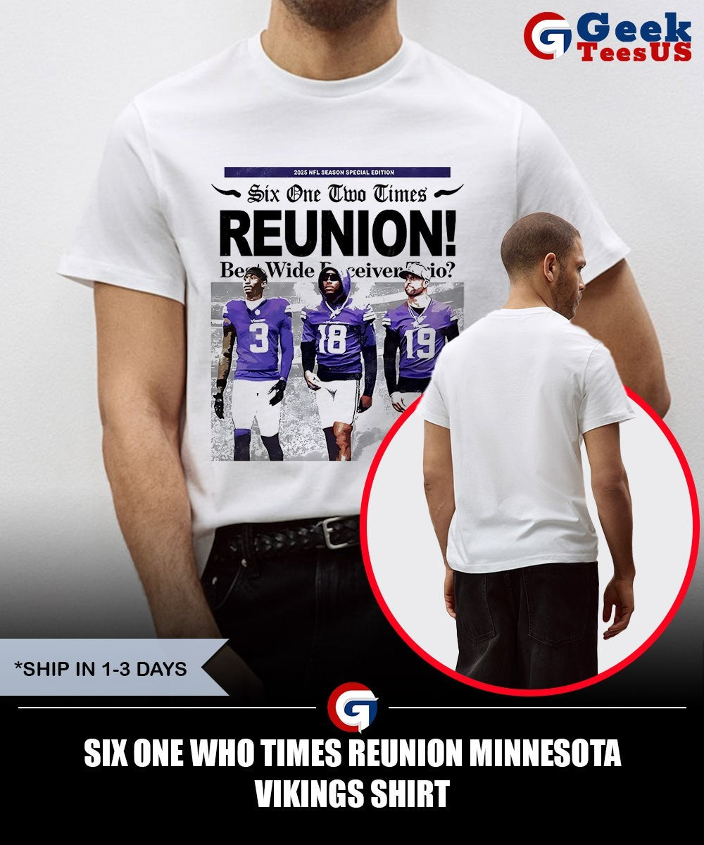 Six One Who Times Reunion Minnesota Vikings shirt