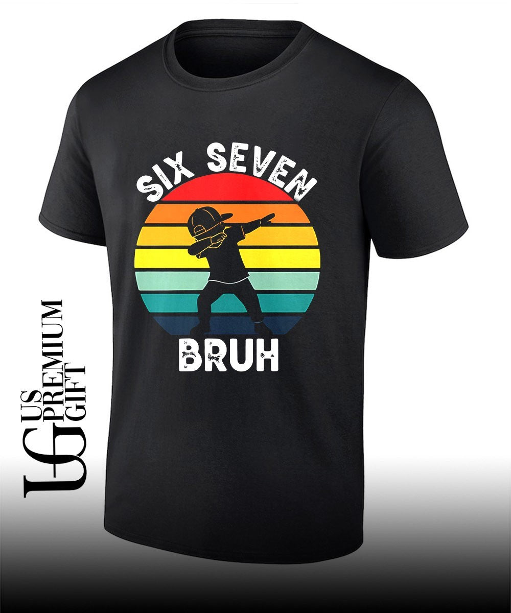 Six seven bruh dabbing shirt