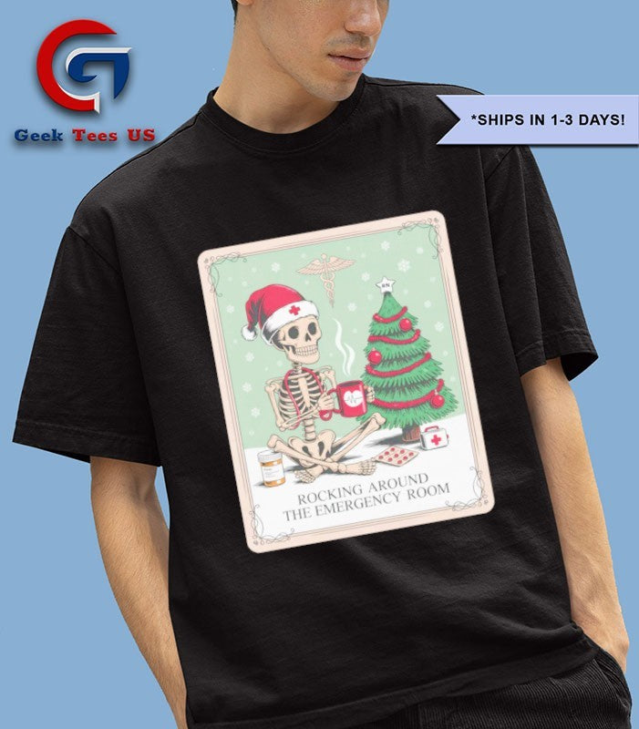 Skeleton Santa nurse rocking around the emergency room shirt