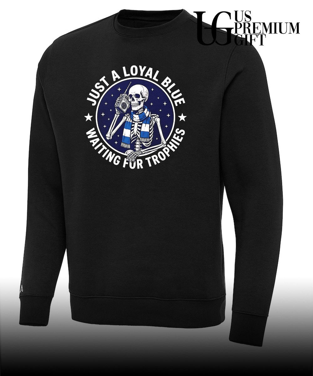 Skeleton just a loyal blue waiting for trophies shirt
