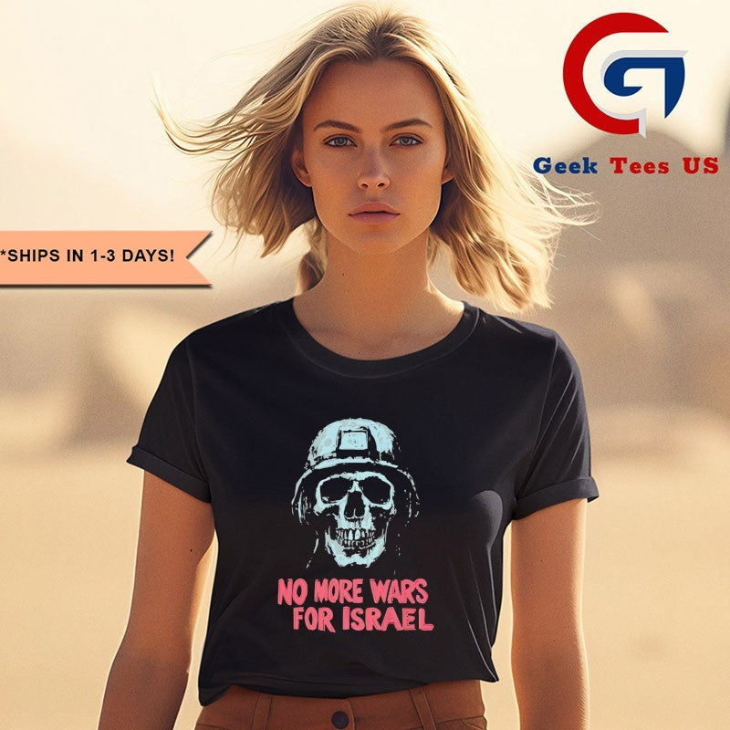 Skeleton no more wars for Israel shirt