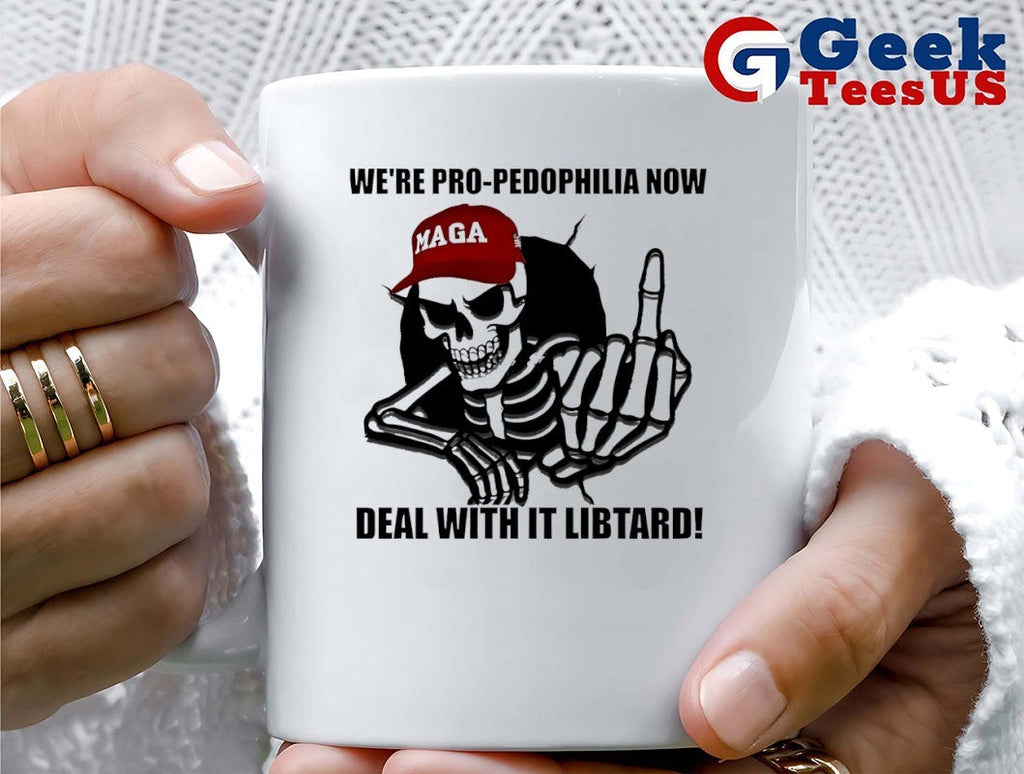 Skeleton we’re pro pedophilia now deal with it libtard shirt