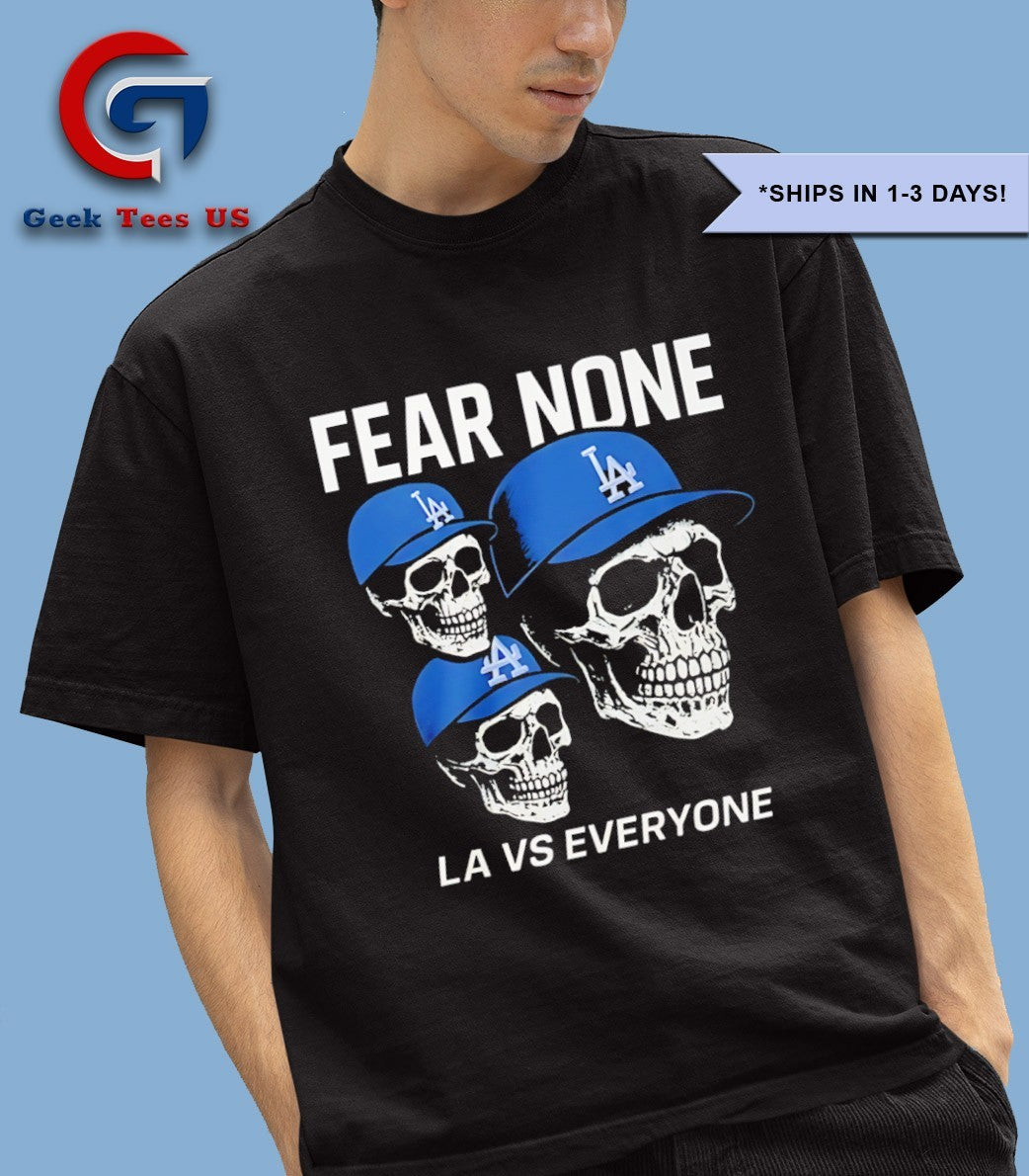 Skull Fear None LA vs everyone shirt