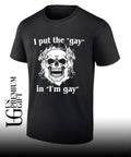 Skull I put the Gay in I’m Gay shirt