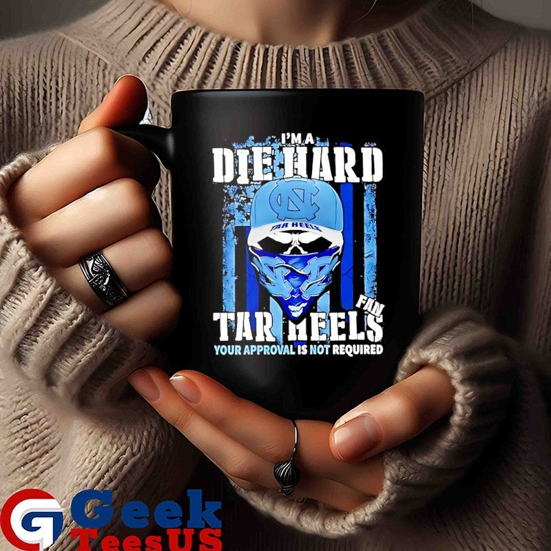 Skull I’m a die hard Carolina Tar Heels fan your approval is not required US flag shirt