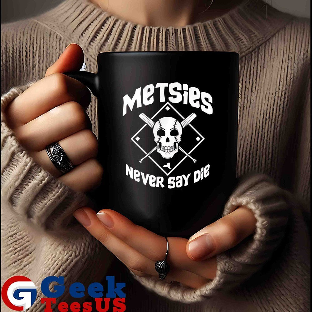 Skull Metsies never say die shirt