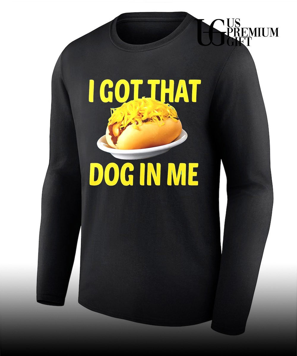 Skyline Cheese Coney I got that dog in me shirt