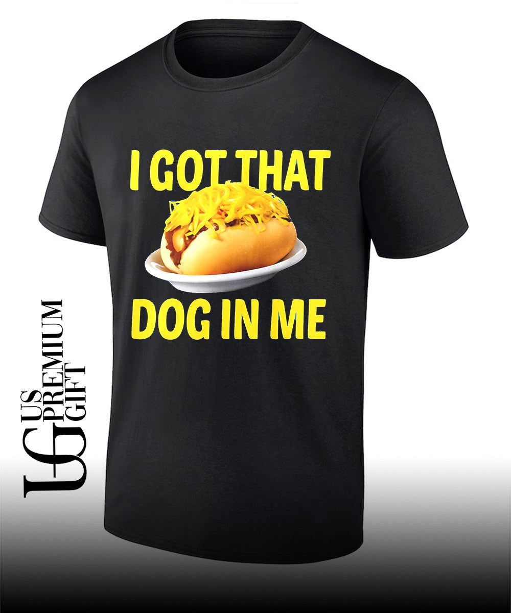 Skyline Cheese Coney I got that dog in me shirt