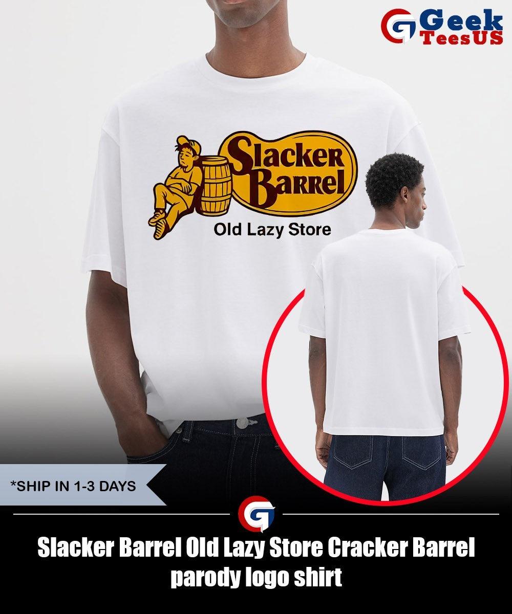 Slacker Barrel Old Lazy Store Cracker Barrel parody logo shirt