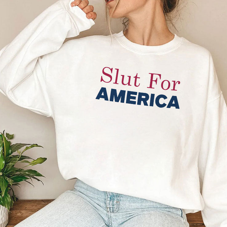 Slut For America Funny 4th Of July T Shirt