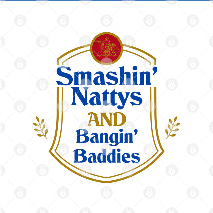 Smashin’ Nattys And Bangin’ Baddies Shirt