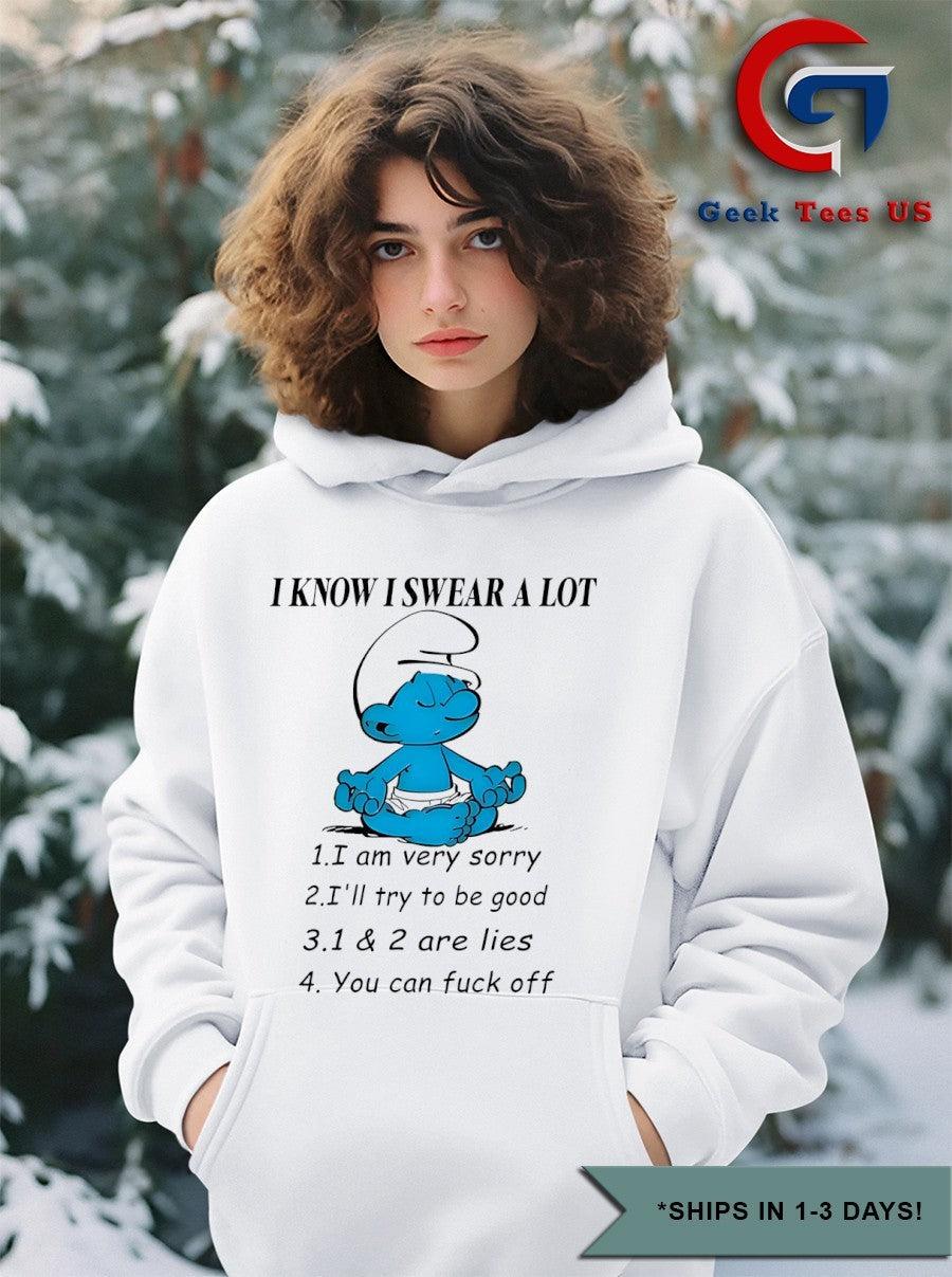 Smurf I know I swear a lot shirt