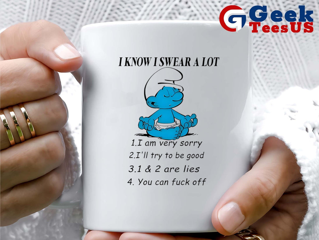 Smurf I know I swear a lot shirt