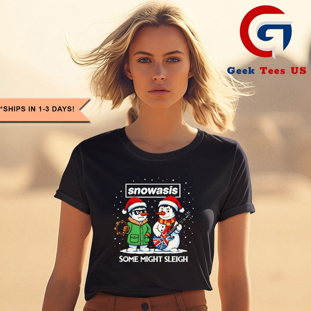 Snowasis some Might Sleigh Oasis Merry Christmas 2025 shirt