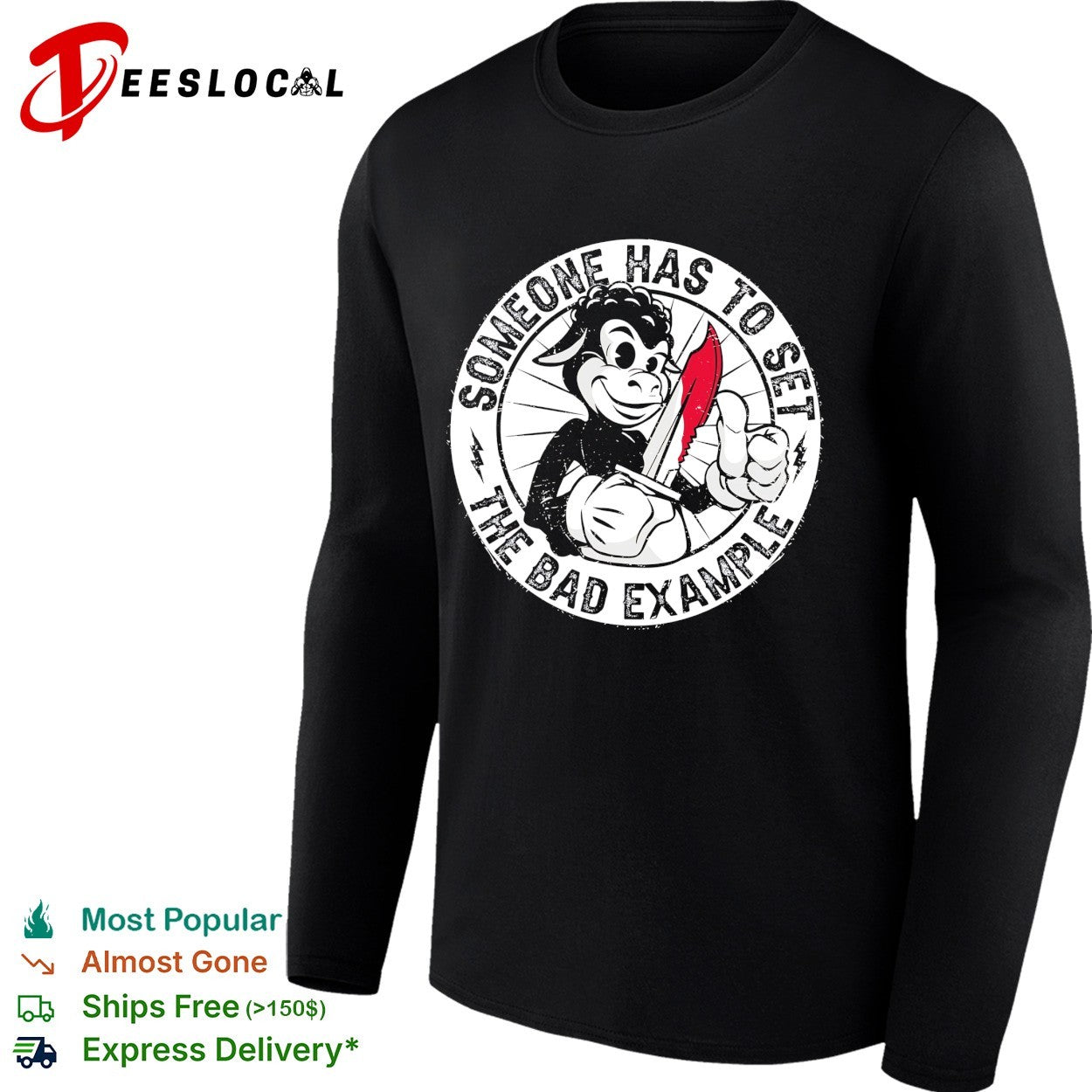 Someone has to set the bad example donkey shirt