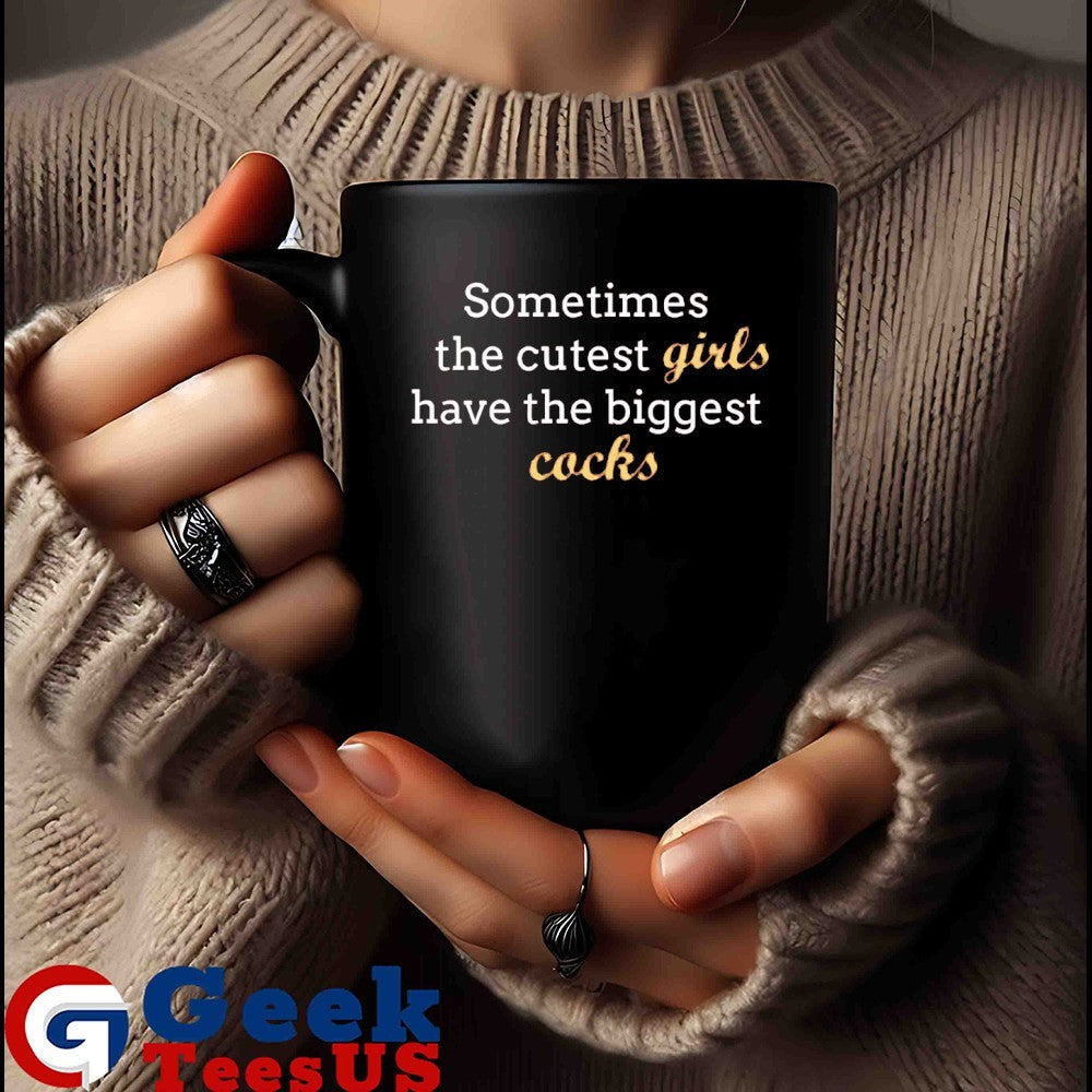 Sometimes the cutest girls have the biggest cocks shirt
