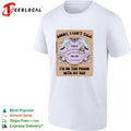 Sorry I can’t talk I’m on the phone with my dad Ouija board shirt