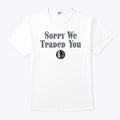Sorry We Traded You Dallas Mavericks T Shirt
