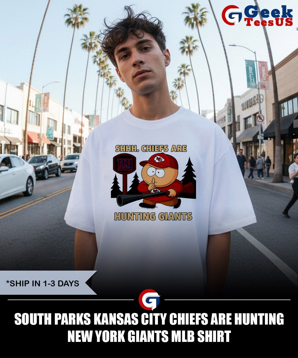 South Parks Kansas City Chiefs are hunting New York Giants MLB shirt