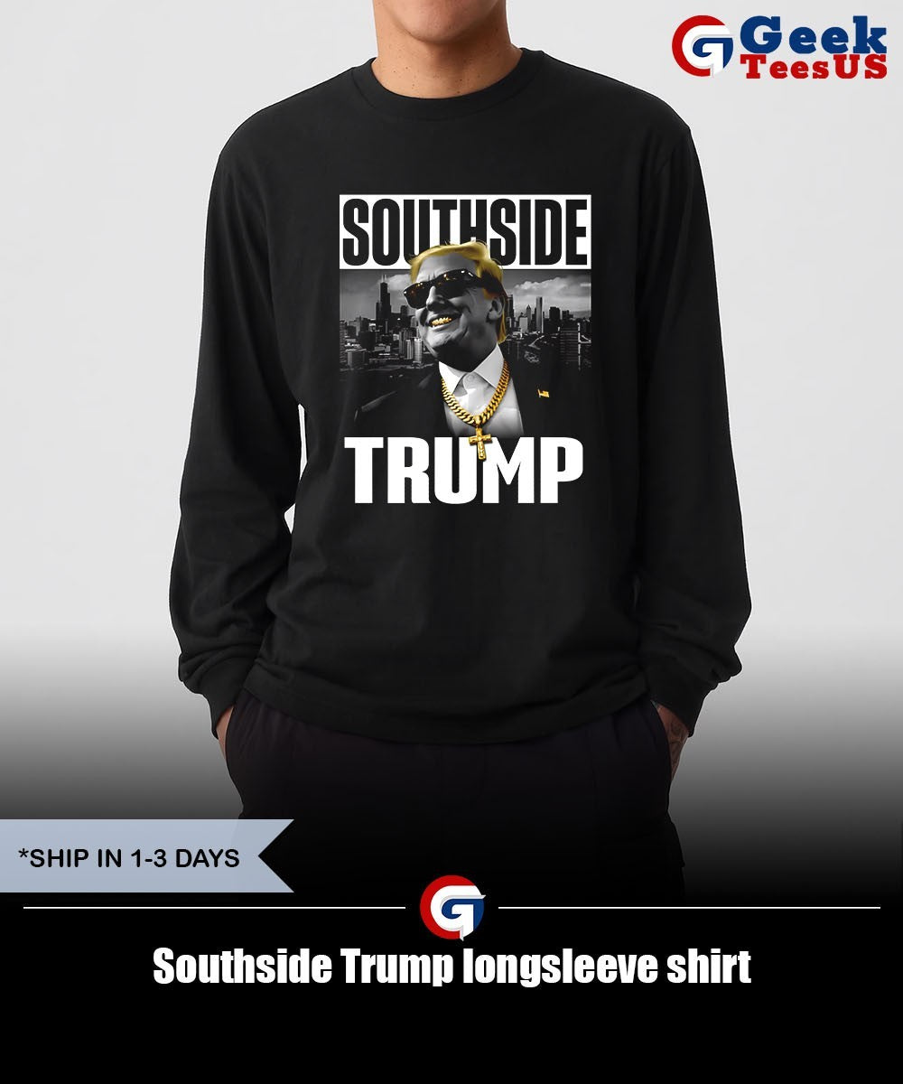 Southside Trump shirt