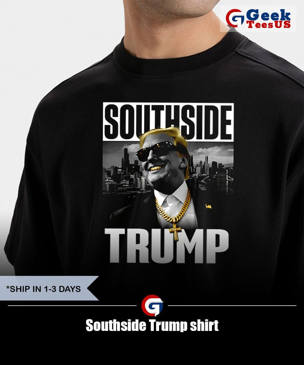 Southside Trump shirt