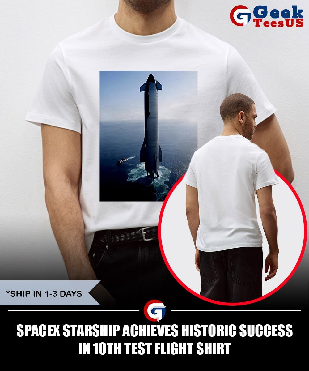 SpaceX Starship Achieves Historic Success in 10th Test Flight shirt