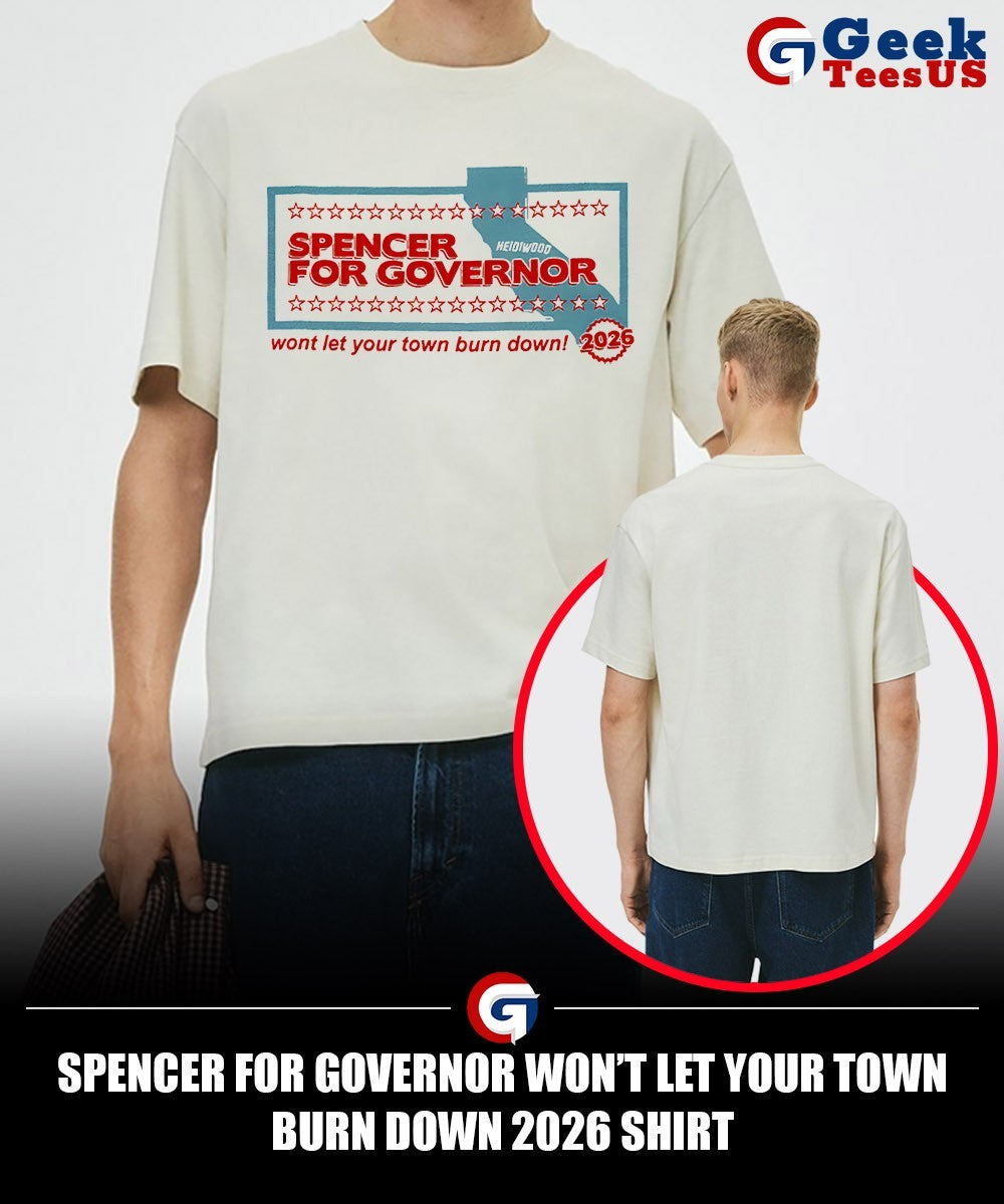 Spencer for governor won’t let your town burn down 2026 shirt