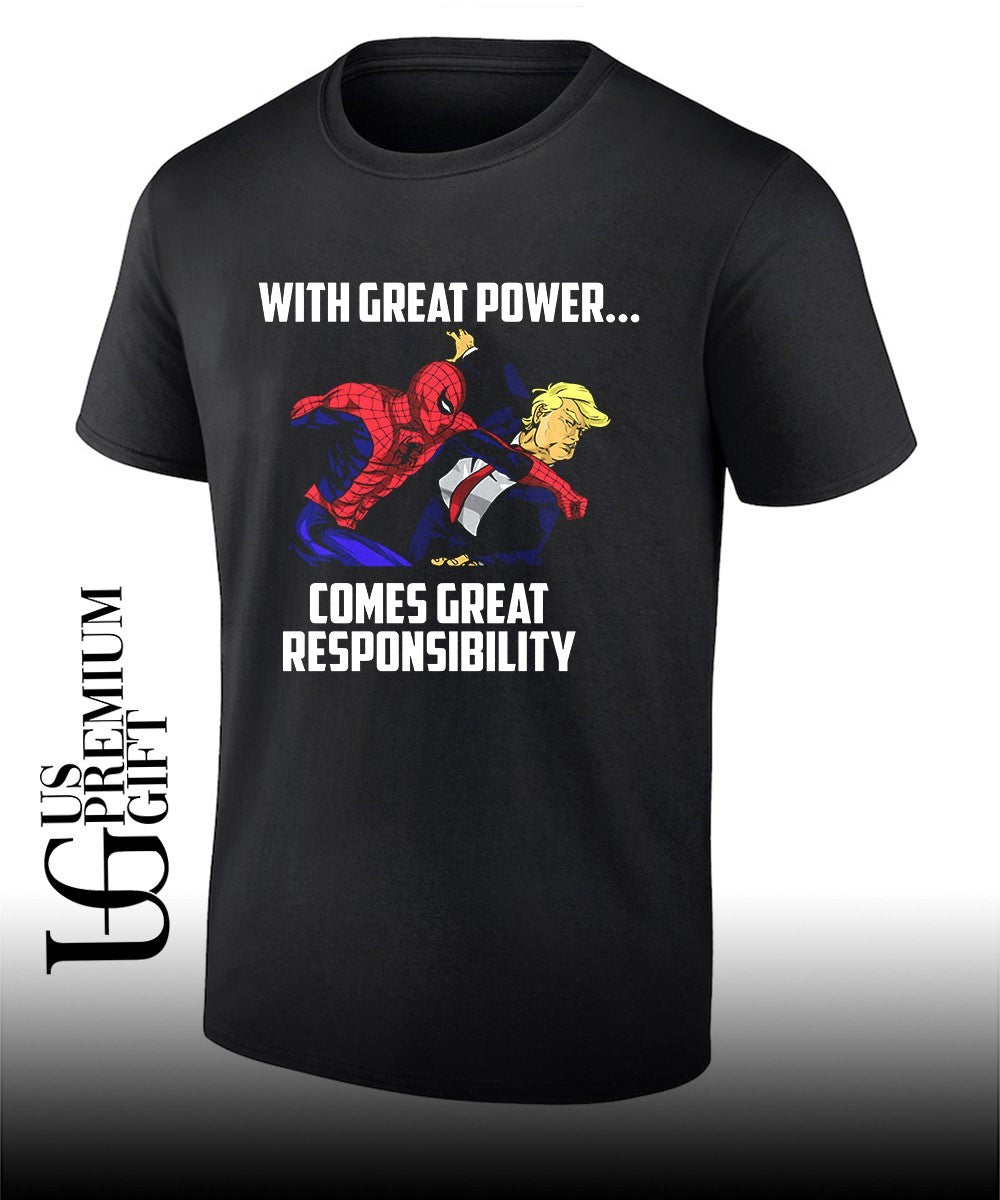 Spiderman punching Donald Trump with Great Power Comes Great Responsibility shirt