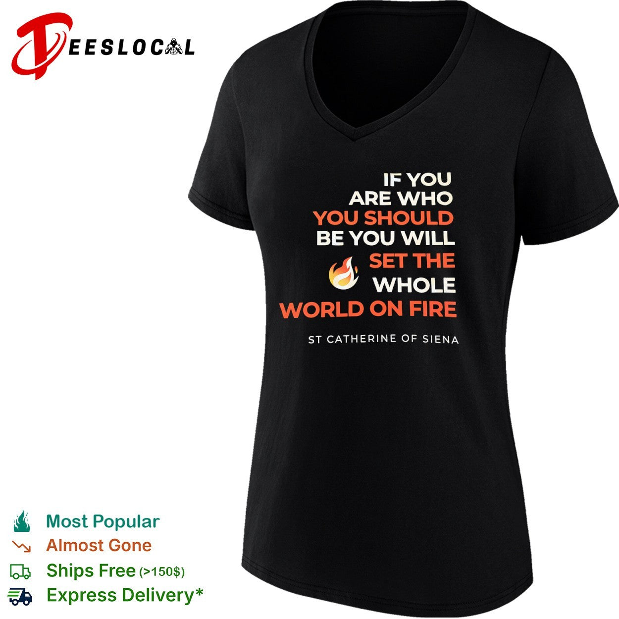 St Catherine of Siena If You Are Who You Should Be shirt