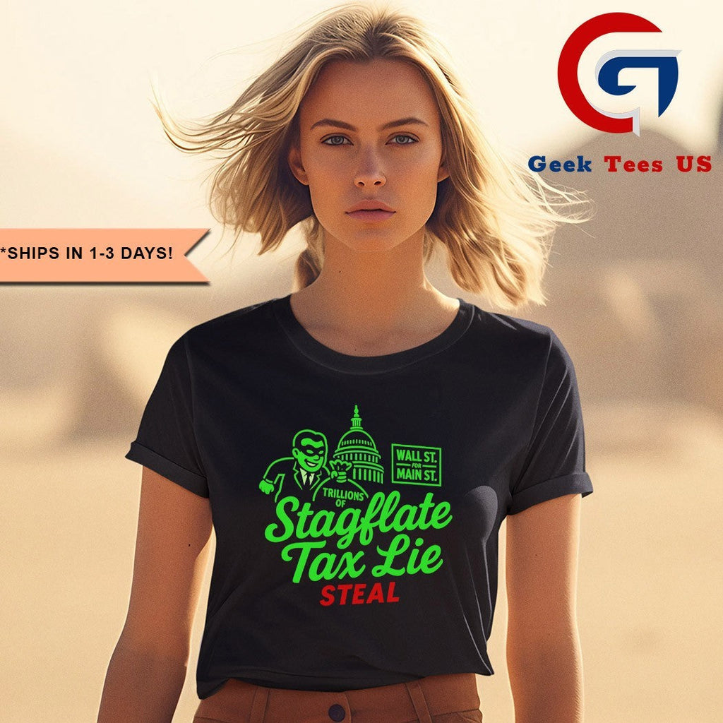 Stagflation Tax Lie Wall St for main St shirt