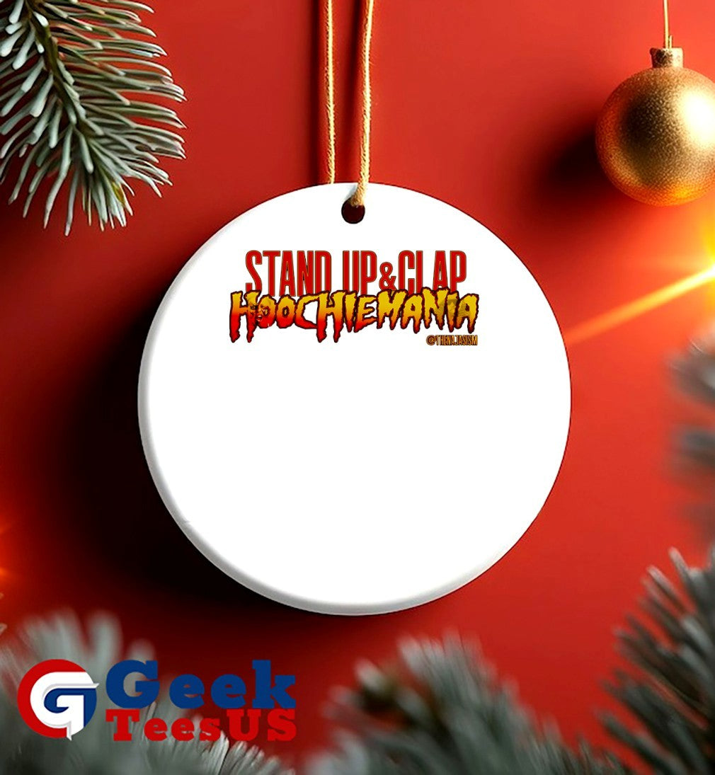 Stand up and clap Hoochiemania shirt