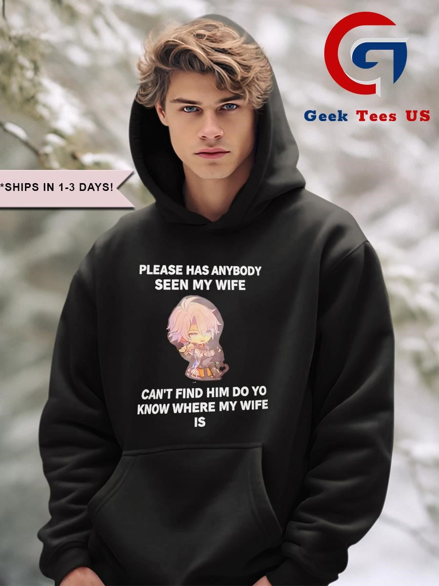 Star Rail please has anybody seen my wife can’t find him do yo know where my wife is shirt