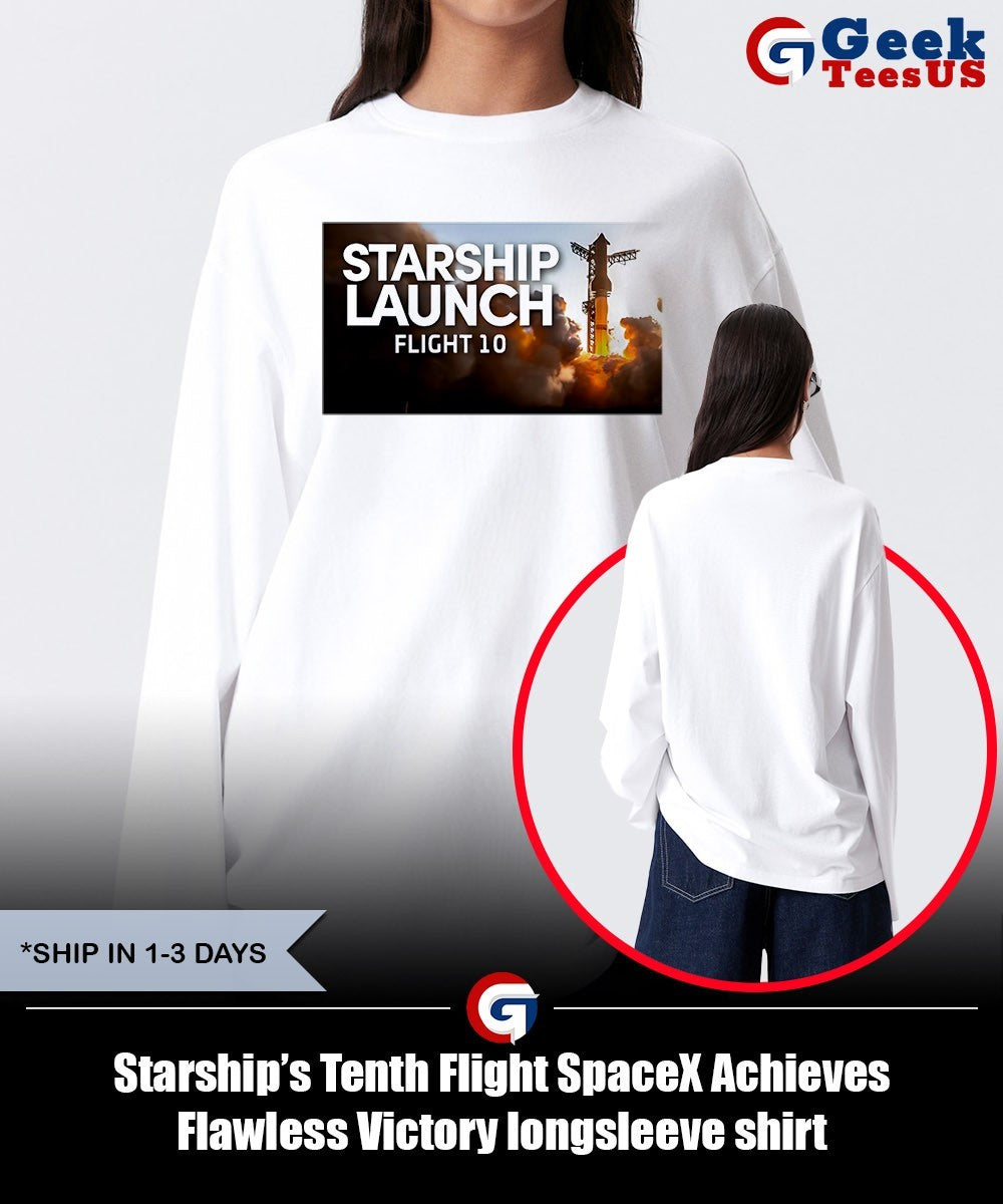 Starship’s Tenth Flight SpaceX Achieves Flawless Victory shirt