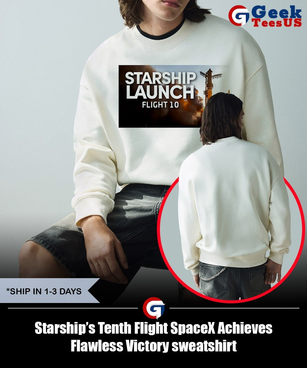 Starship’s Tenth Flight SpaceX Achieves Flawless Victory shirt