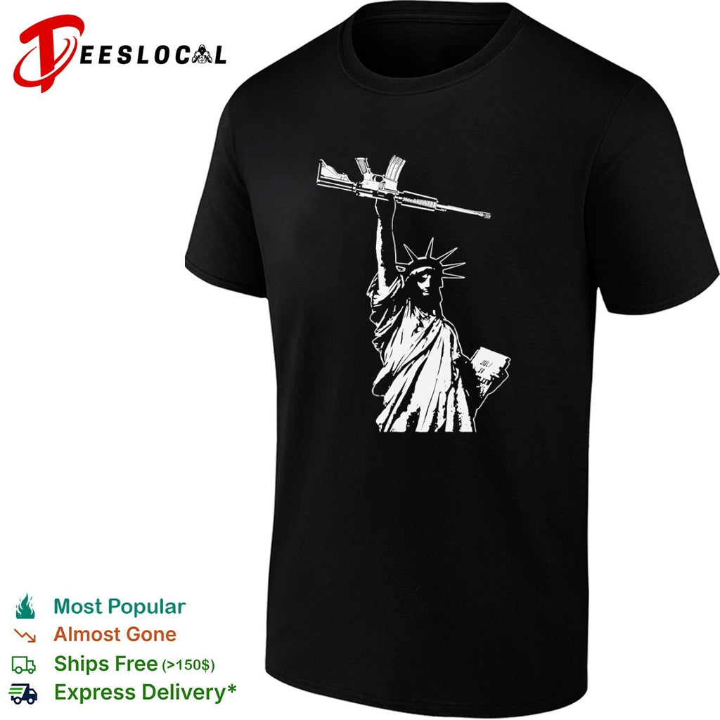Statue of Liberty Holding an Assault Rifle July IV shirt