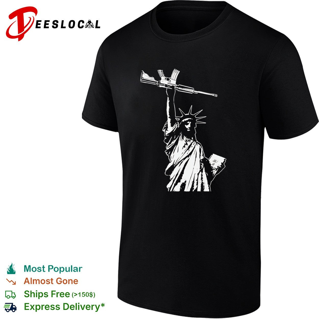 Statue of Liberty Holding an Assault Rifle July IV shirt