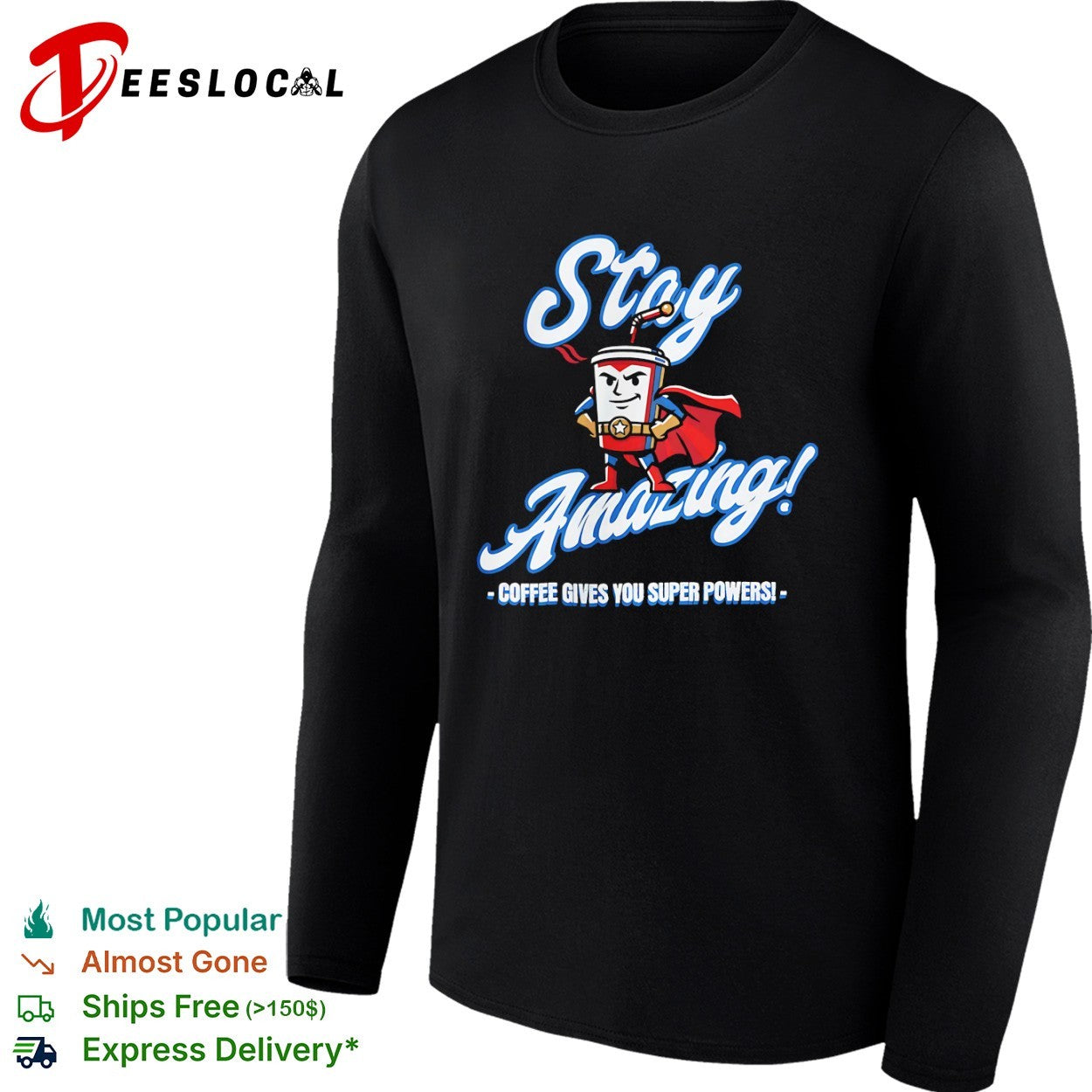 Stay Amazing Coffee Gives You Super Powers Superhero Cup shirt