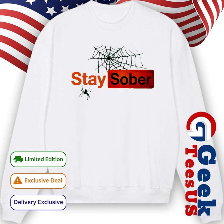 Stay Sober Halloween shirt