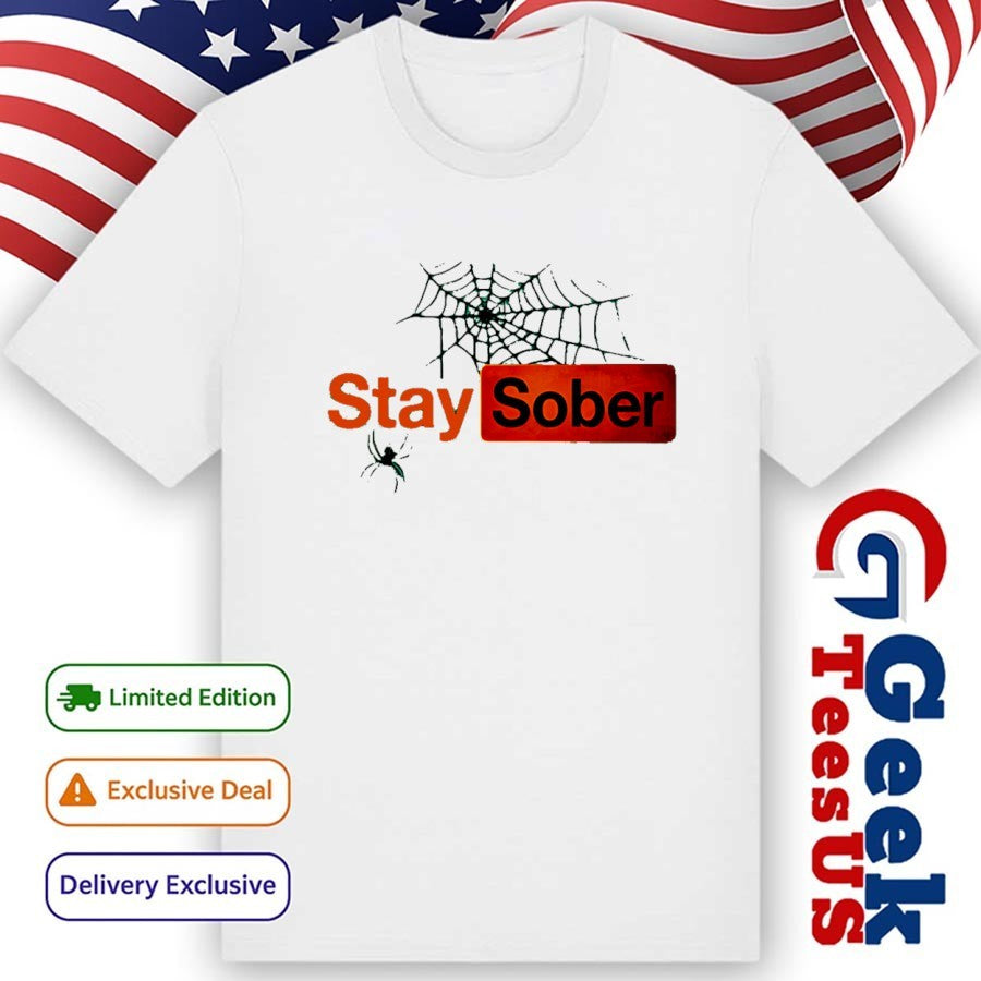Stay Sober Halloween shirt