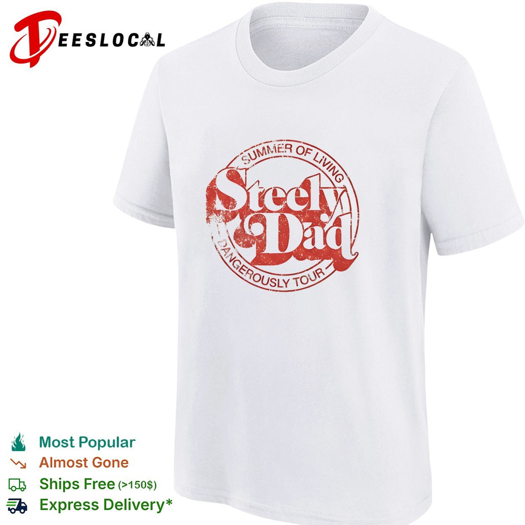 Steely Dad summer of living dangerously tour shirt