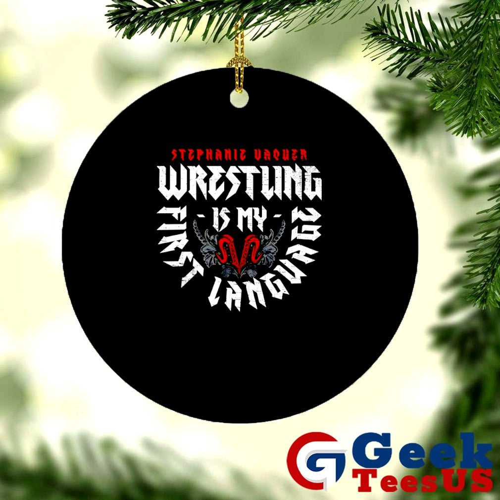 Stephanie Vaquer Wrestling is my First Language T-shirt