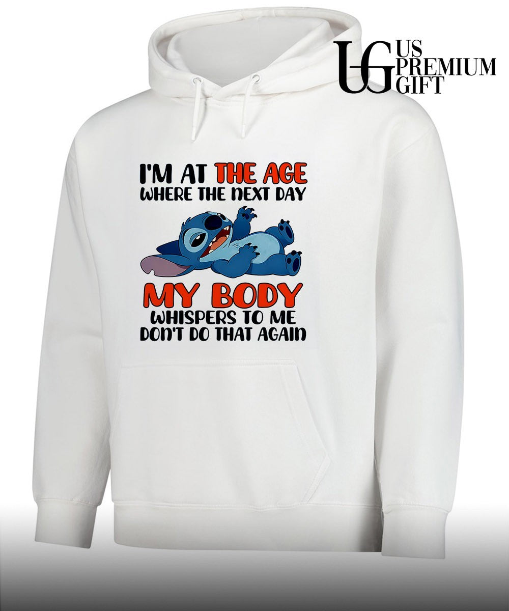 Stich I’m at the age where the next day my body whispers to me don’t do that again shirt