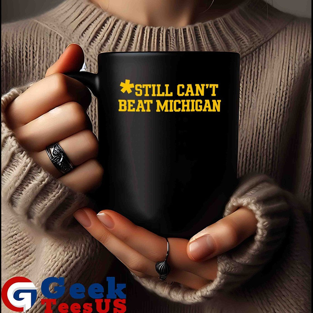 Still can’t beat Michigan Wolverines shirt