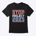 Stop Project 2025 Anti Trump T Shirt