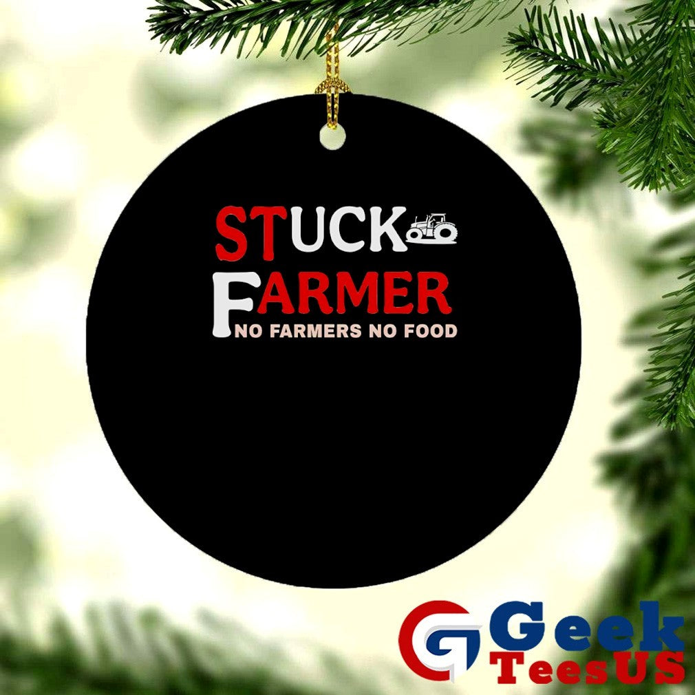Stuck farmer no farmers no food shirt