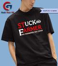 Stuck farmer no farmers no food shirt