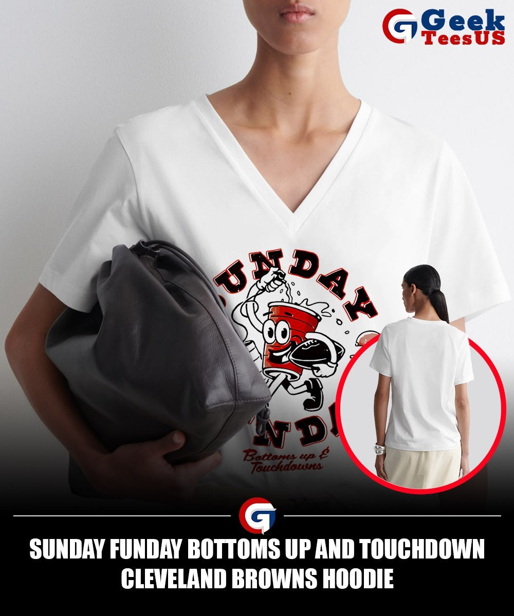 Sunday Funday Bottoms Up and Touchdown Cleveland Browns shirt